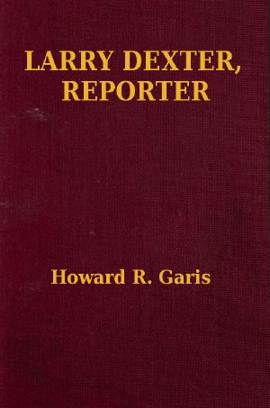 [Gutenberg 60244] • Larry Dexter, Reporter; Or, Strange Adventures in a Great City